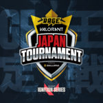 【VALORANT】国内最大規模大会「RAGE VALORANT JAPAN TOURNAMENT」が発表。賞金総額500万円