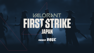 『VALORANT』初の公式大会「VALORANT FIRST STRIKE JAPAN Powered by RAGE」決勝戦結果。 Absolute JUPITERが初代日本王者に